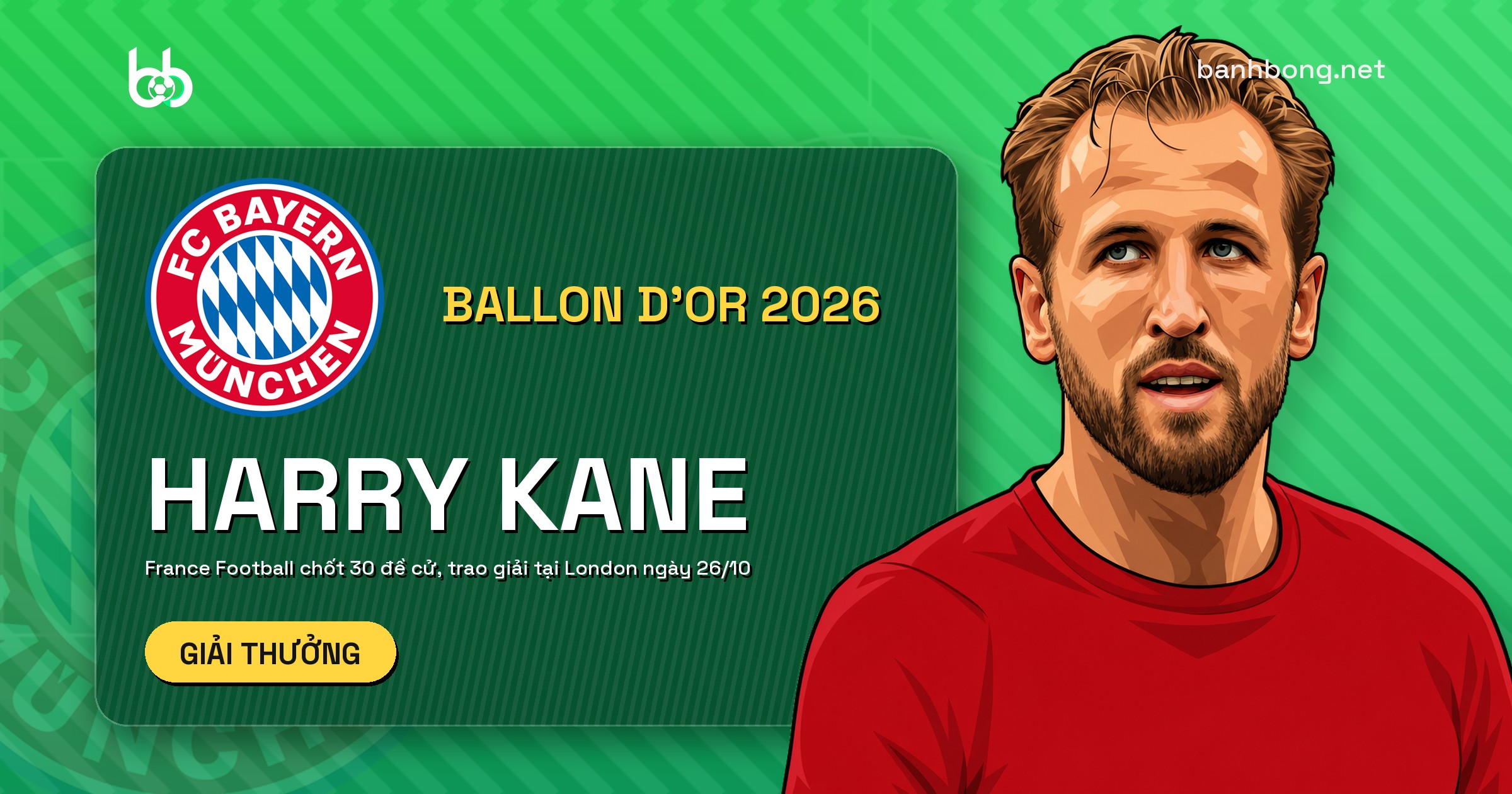 Ballon d'Or 2026: Kane dẫn đầu danh sách 30 đề cử, trao giải ở London