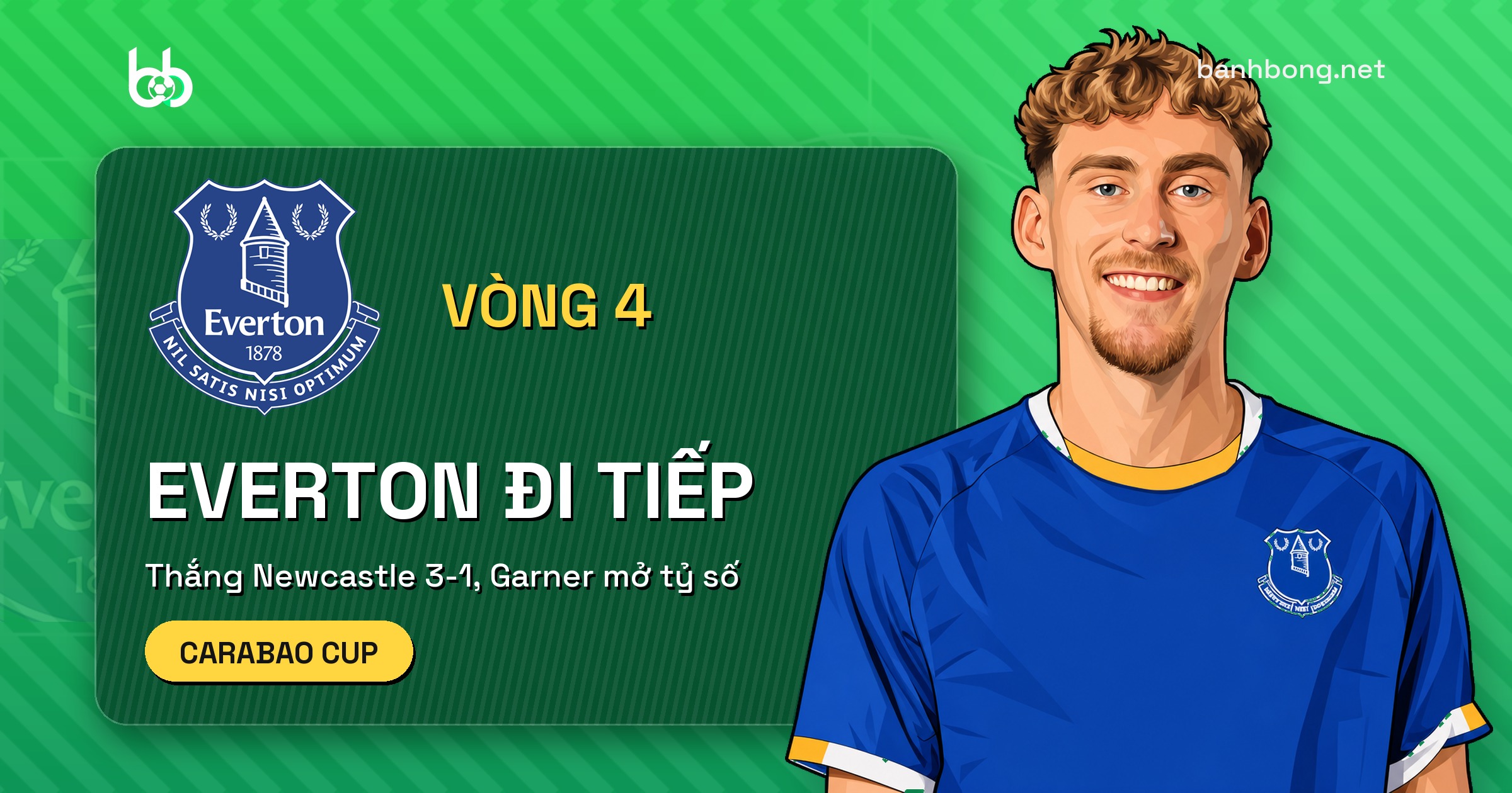 Everton 3-1 Newcastle: vào tứ kết Carabao Cup, gặp Fleetwood