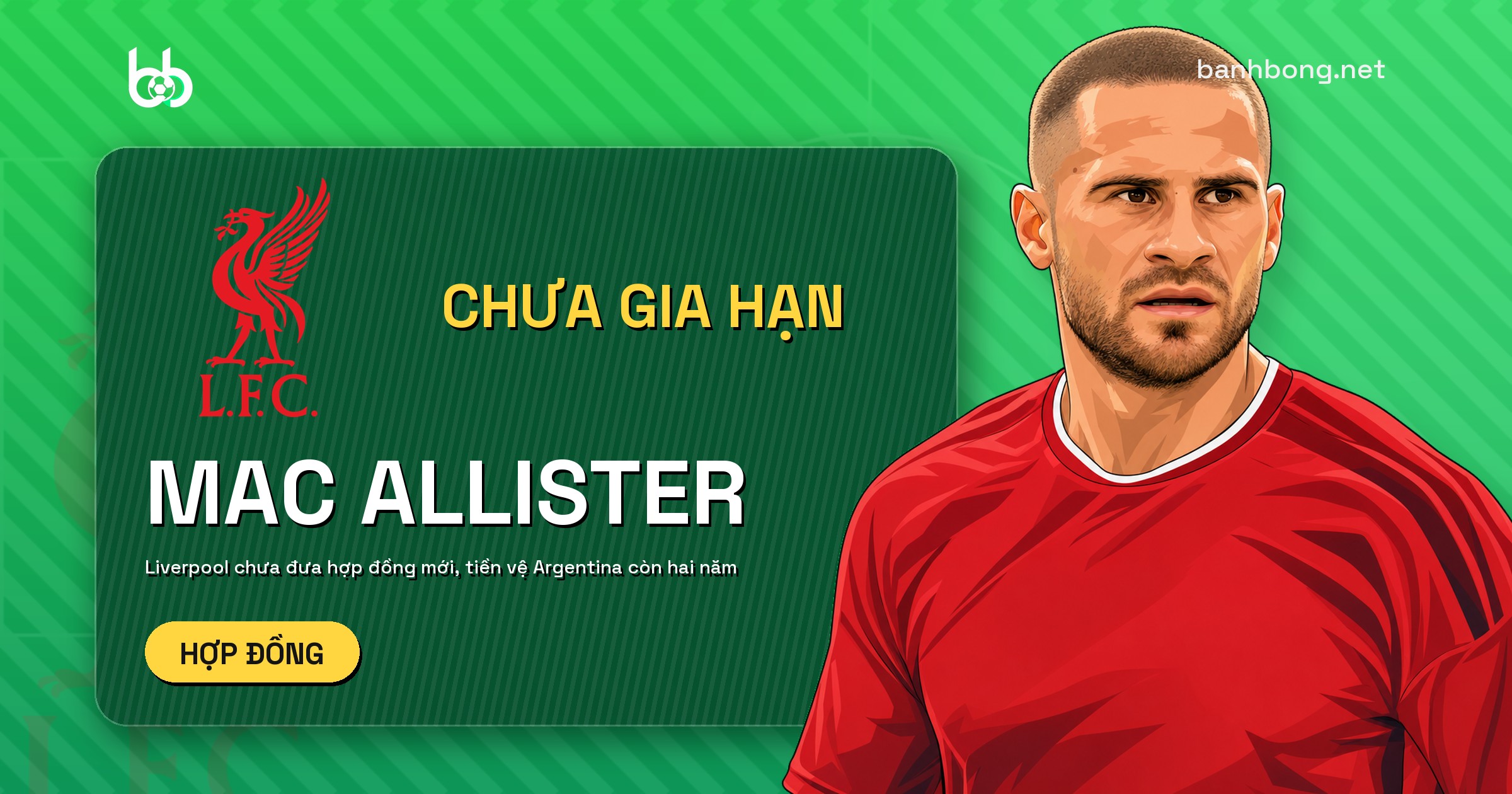Mac Allister "rất buồn" vì Liverpool không đưa hợp đồng mới