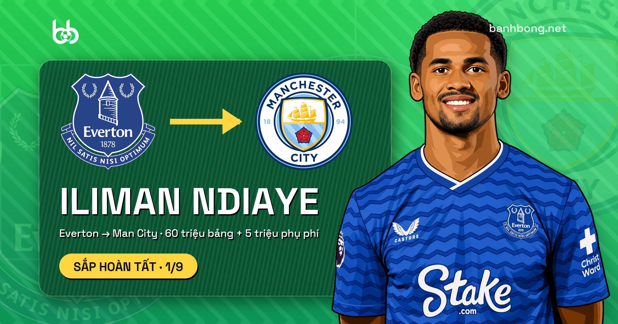 Man City đạt thoả thuận 65 triệu bảng với Everton cho Iliman Ndiaye