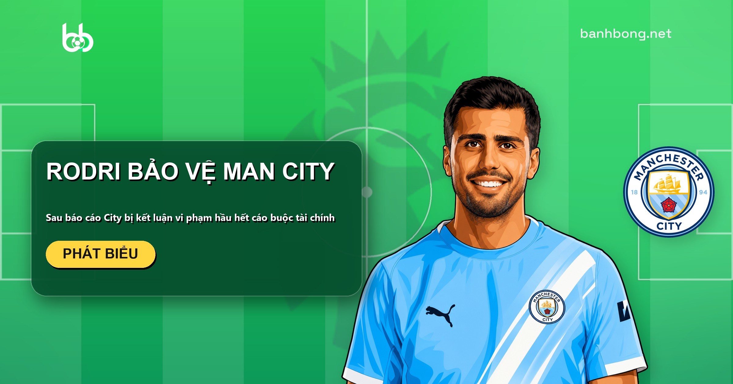 Rodri bảo vệ Man City: "Tôi tin CLB vô tội" sau báo cáo bị kết luận vi phạm